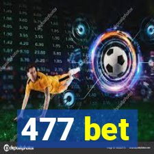 477 bet